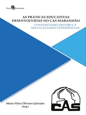 cover image of As práticas educativas desenvolvidas no CAS Maranhão
